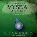 Vysea: Ascend, S.J. Saunders