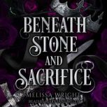 Beneath Stone and Sacrifice, Melissa Wright