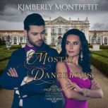 Mostly Dangerous Romantic Suspense, Kimberley Montpetit