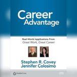 Career Advantage Real World Applications, Stephen R. Covey