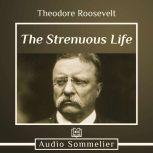 The Strenuous Life, Theodore Roosevelt