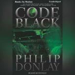 Code Black, Philip Donlay