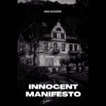 Innocent Manifesto, Max Occisor