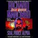 Rogue Warrior: Seal Force Alpha, Richard Marcinko