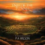 End of the Tunnel, P A Wilson