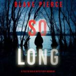 So Long 
, Blake Pierce