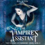 The Vampire's Assistant A Paranormal Witch and Vampire Romance Novella