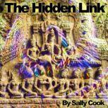 The Hidden Link, Sally Cook