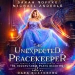 The Unexpected Peacekeeper, Sarah Noffke