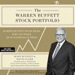 The Warren Buffett Stock Portfolio Warren Buffett's Stock Picks: When and Why He Is Investing in Them, Mary Buffett