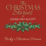 Becky's Christmas Dream, Louisa May Alcott