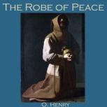 The Robe of Peace, O. Henry