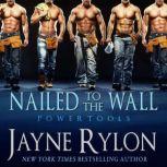 Nailed to the Wall, Jayne Rylon