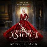 Disavowed, Bridget E. Baker