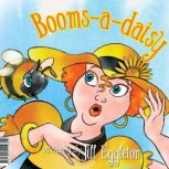 Booms-a-daisy, Jill Eggleton