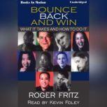 Bounce Back And Win, Roger Fritz, Ph.D.