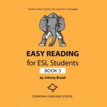 Easy Reading for ESL Students: Book 3 Twelve Short Stories for Learners of English, Johnny Bread