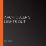 Arch Obler's Lights Out, Carl Amari