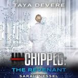 Chipped: The Revenant, Taya DeVere