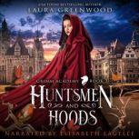 Huntsmen And Hoods, Laura Greenwood