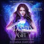 Destiny Gift, Juliana Haygert