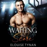 Waiting To Score, Elouise Tynan