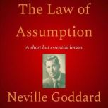 The Law of Assumption, Neville Goddard