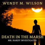 Death in the Marsh, Wendy M. Wilson