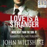 Love is a Stranger, John Wiltshire
