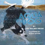Aqua Dog, Lisa Van Der Wielen