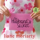The Husband's Secret, Liane Moriarty