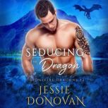 Seducing the Dragon, Jessie Donovan