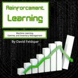 Reinforcement Learning Machine Learning, Gamma, and Inventory Management, David Feldspar