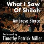 What I Saw Of Shiloh, Ambrose Bierce