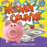 Money Counts Little World Math Concepts, Shirley Duke