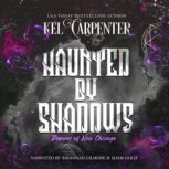 Haunted by Shadows A Paranormal Urban Fantasy Romance, Kel Carpenter