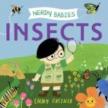 Nerdy Babies: Insects, Emmy Kastner