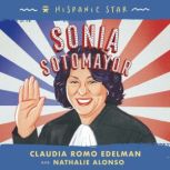 Hispanic Star: Sonia Sotomayor, Claudia Romo Edelman