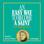 An Easy Way To Become a Saint, Fr. Paul O'Sullivan, OP, EDM