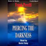 Piercing The Darkness, Frank Peretti