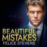 Beautiful Mistakes, Felice Stevens