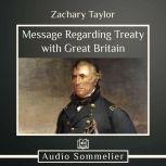 Message Regarding Treaty with Great Britain, Zachary Taylor