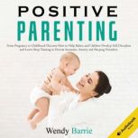 Positive Parenting, Wendy Barrie