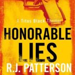 Honorable Lies, R.J. Patterson
