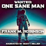 WANTED: One Sane Man, Frank M. Robinson