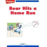 Bear Hits a Home Run, Clare Mishica