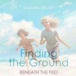 Finding the Ground Beneath the Feet, Vladarg Delsat