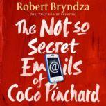 The Not So Secret Emails of Coco Pinchard, Robert Bryndza
