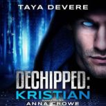 Dechipped: Kristian, Taya DeVere
