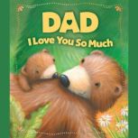 Dad, I Love You So Much, Sequoia Kids Media